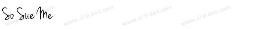 So Sue Me字体转换
